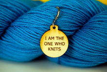 Load image into Gallery viewer, Progress Keepers: &quot;I AM THE ONE WHO KNITS&quot;